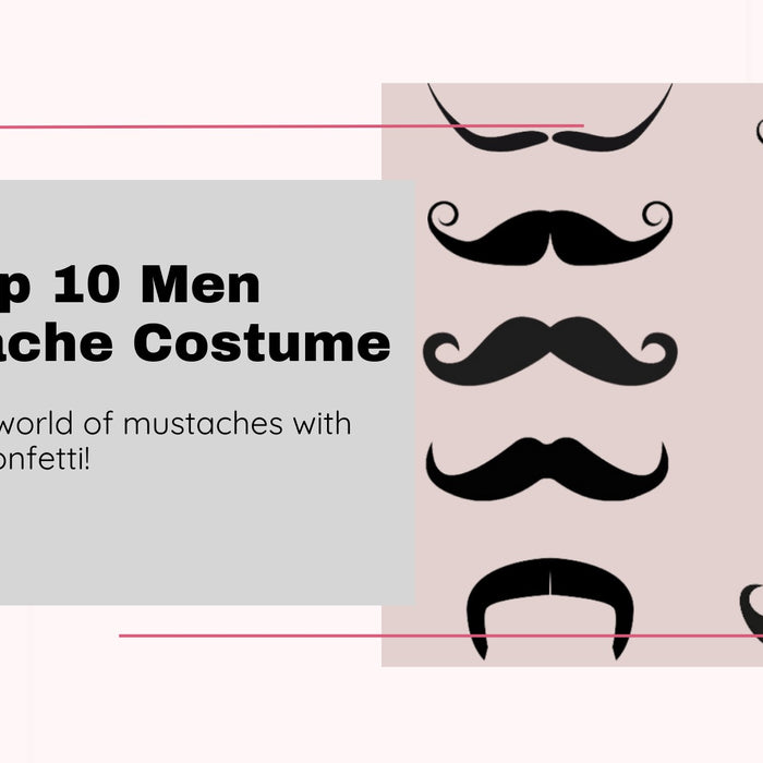 Shimmer & Confetti Top 10 Mustache Costumes