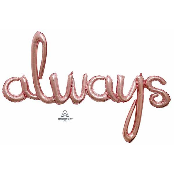 Always Rose Gold Script Balloon