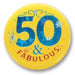50 & Fabulous 2-Inch Satin Birthday Button
