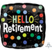 "Hello Retirement Balloon And Card Set"