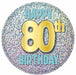 80th Birthday Printed Button