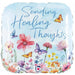Healing Thoughts 18" Square Get Well Foil Balloon