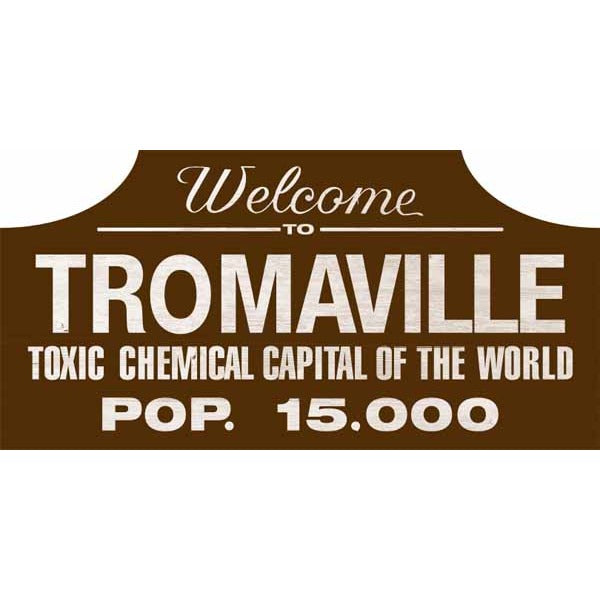 The Toxic Avenger Tromaville Wood Sign