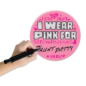 "I Wear Pink For" Satin Button
