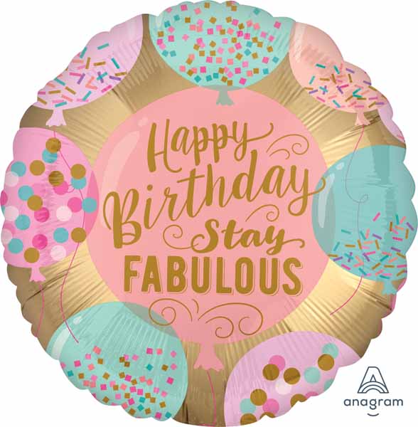 Happy Birthday Stay Fabulous 18" Round Foil Balloon