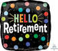 Hello Retirement 18-Inch Square Foil Balloon