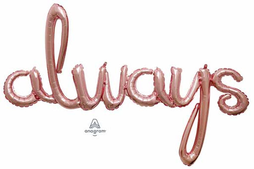Always Rose Gold Script Balloon