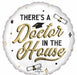 Doctor in the House 18" Round Foil Balloon