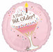 A TINI BIT OLDER HBD 18" RND S40 PKG