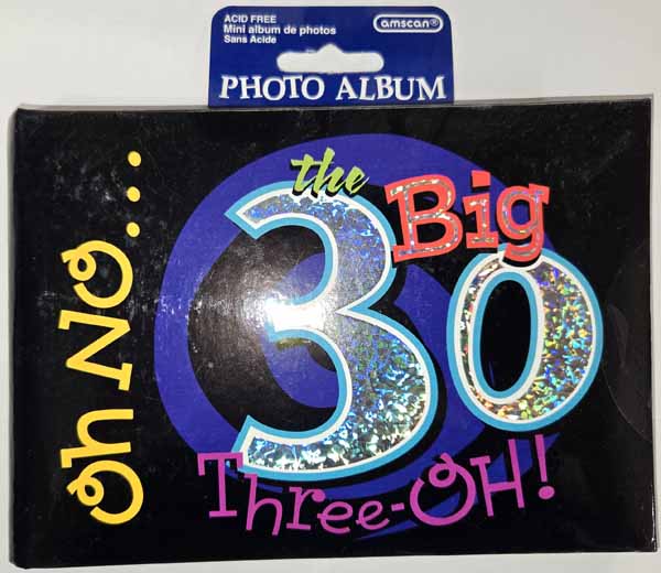 Oh No... The Big 30 Birthday Snapshot Book
