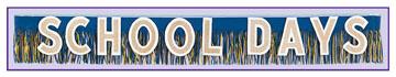 6' SCHOOL DAYS BANNER 1/PKG