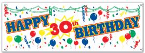 HAPPY 30TH BIRTHDAY BANNER 5' X 21"