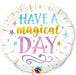 Have a Magical Day 18" Round Foil Balloon